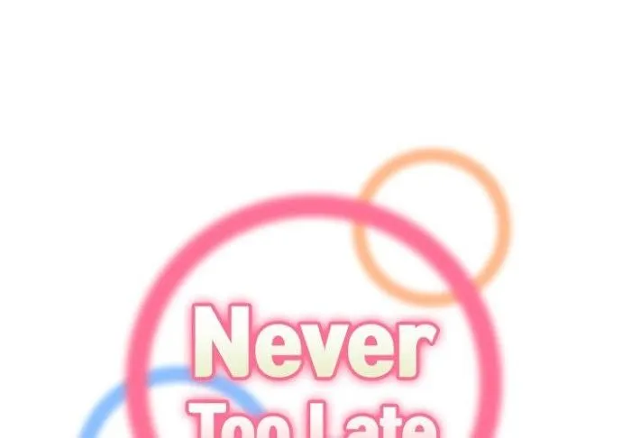 Never Too Late Chapter 122 page 1 - 