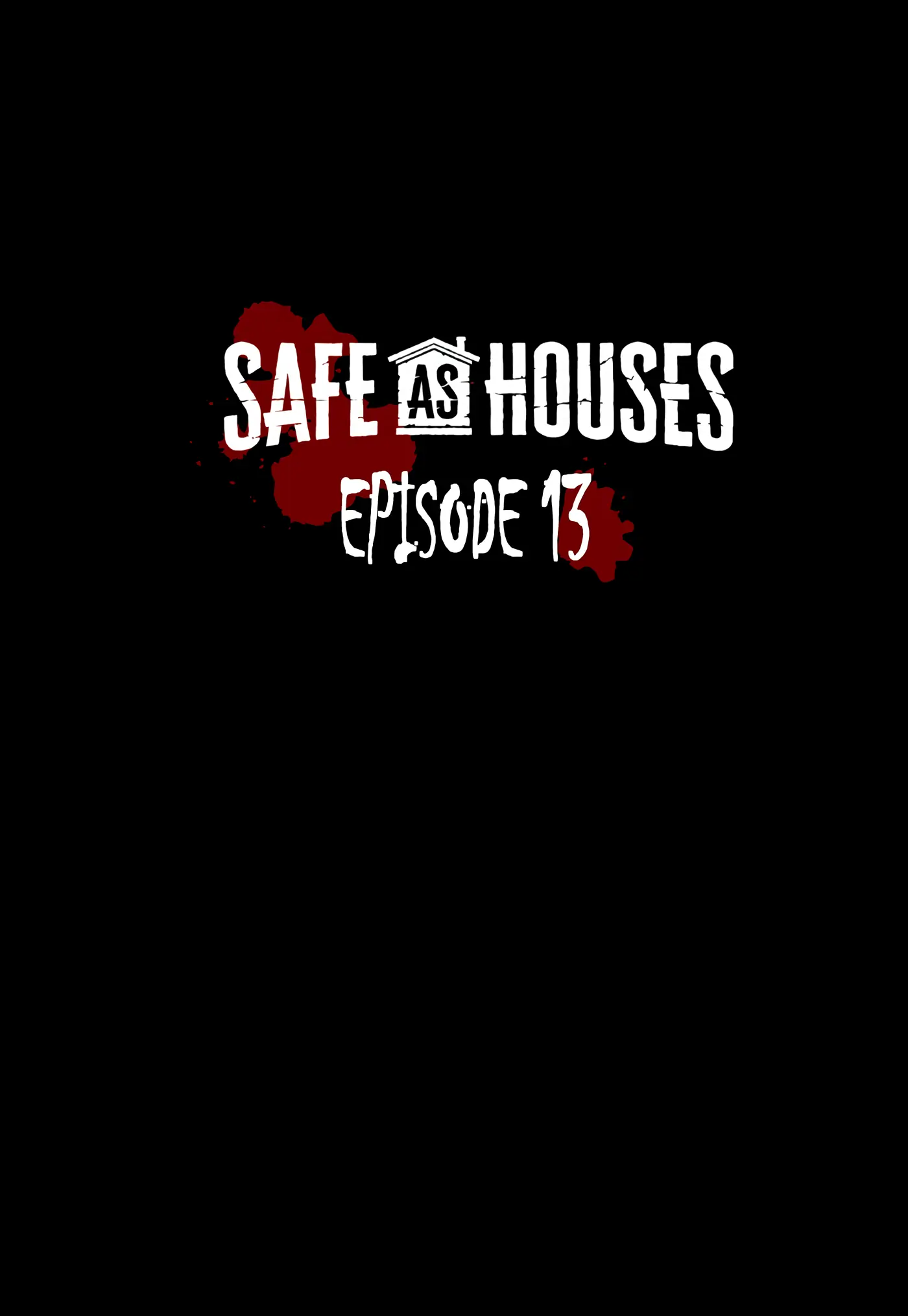 Safe As Houses Chapter 13 page 1 - 