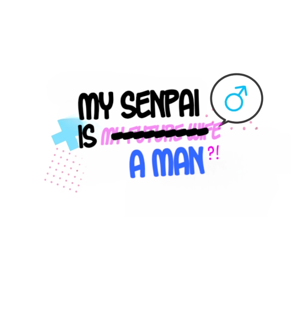 Senpai-chan's a Man?! Chapter 3 page 7 - 