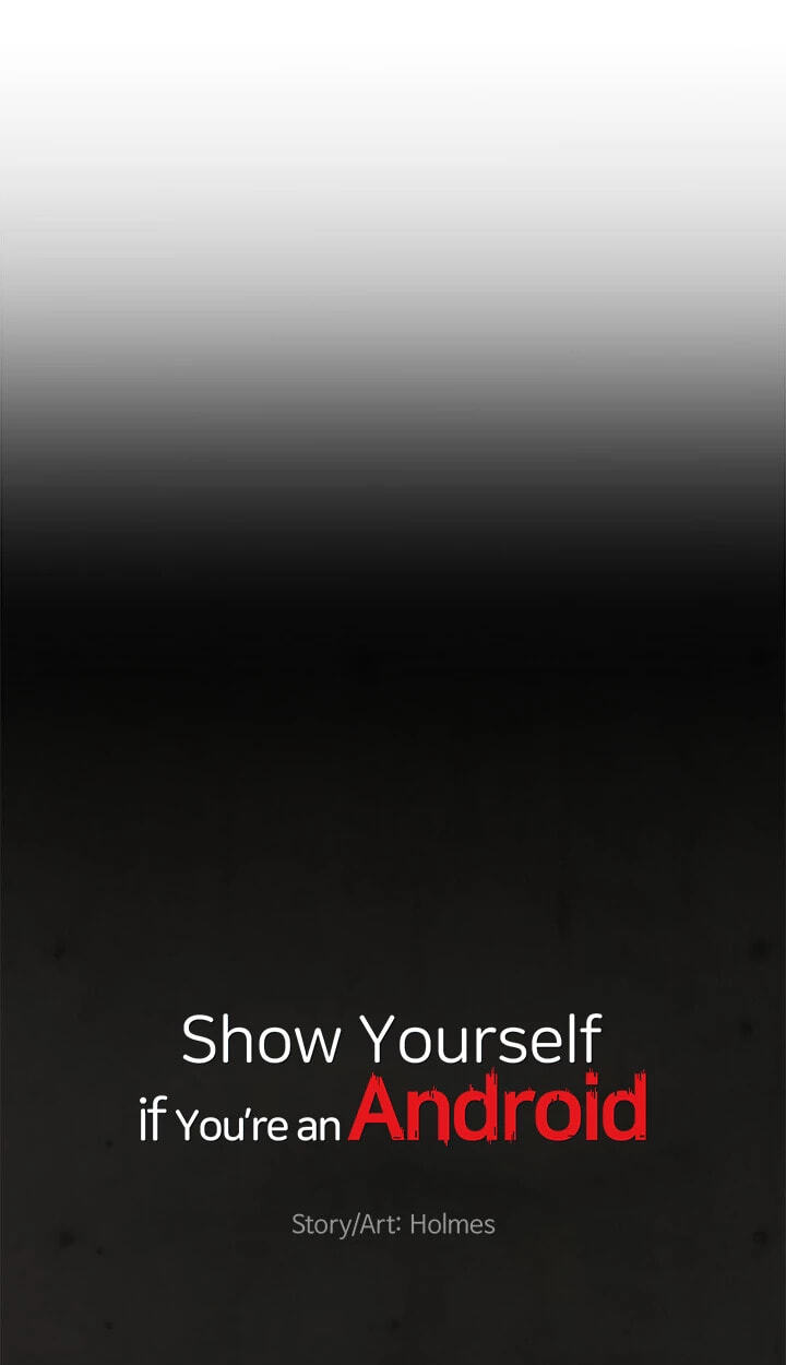 Show Yourself if You’re an Android Chapter 40 page 6 - 