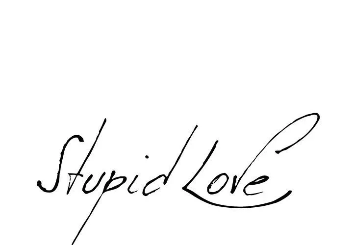Stupid Love Chapter 3 page 1 - 