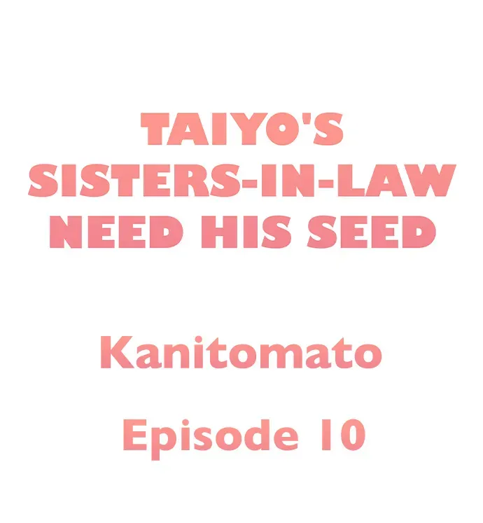 Taiyo's Sisters-In-Law Need His Seed Chapter 10 page 1 - 