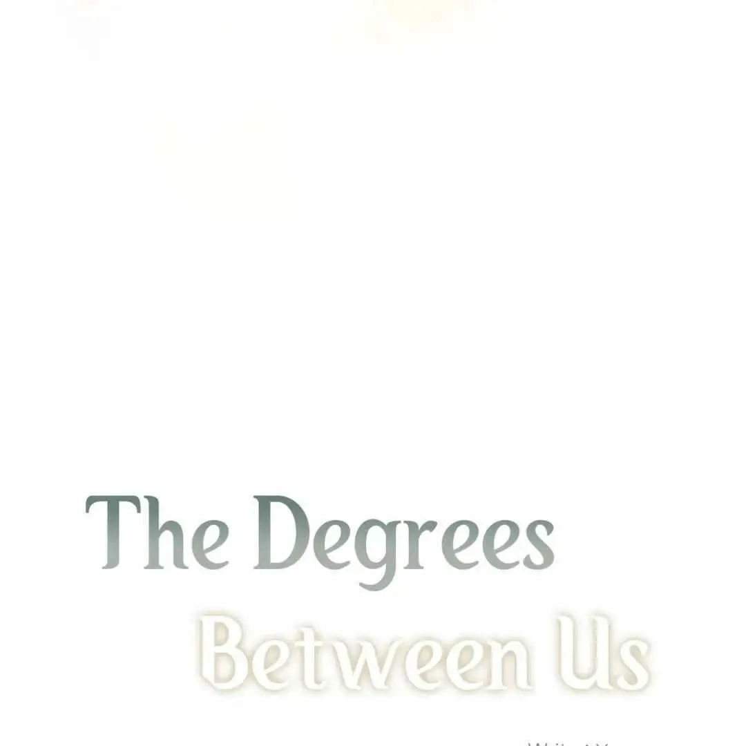 The Degrees Between Us Chapter 49 page 107 - 