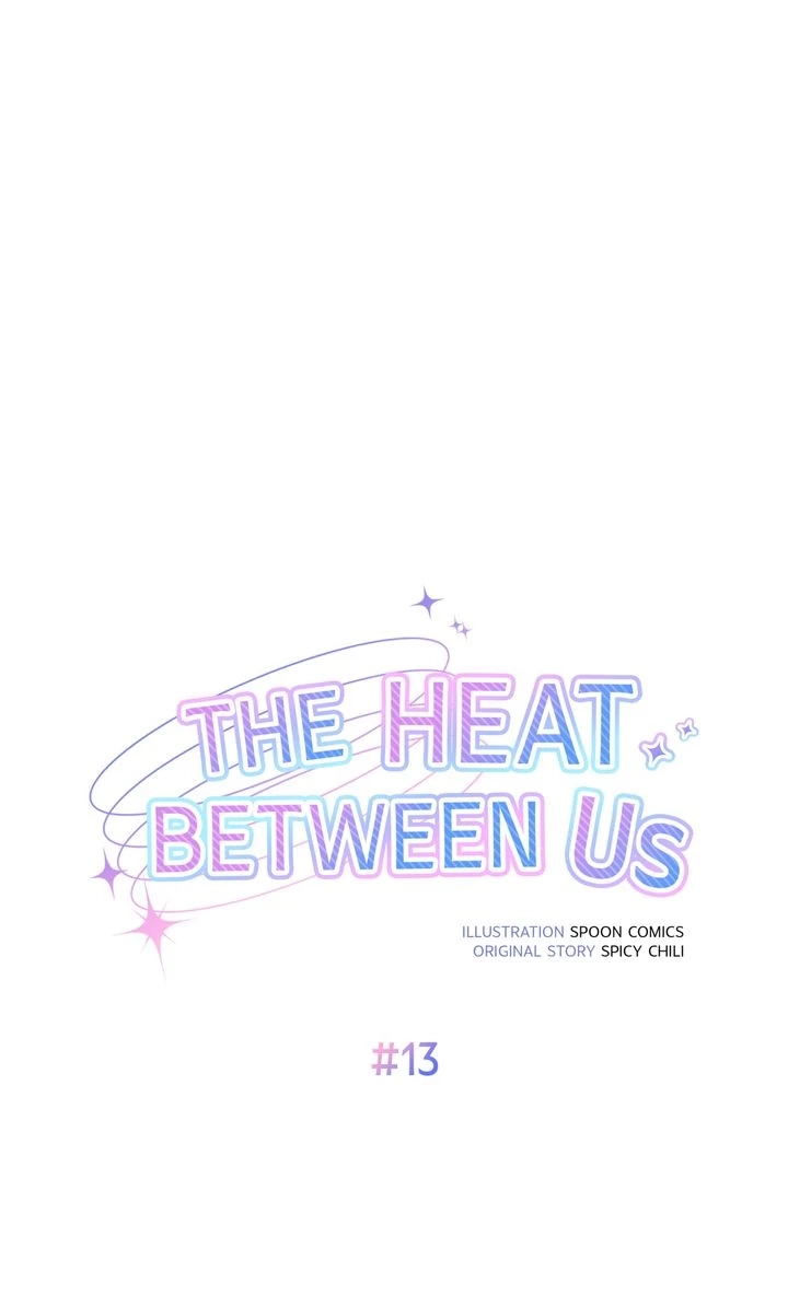 The Heat Between Us Chapter 13 page 35 - 