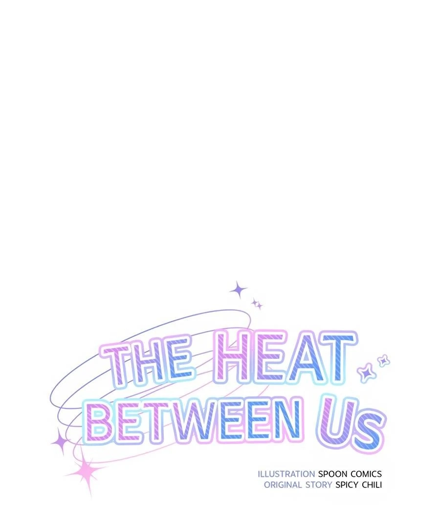 The Heat Between Us Chapter 15 page 53 - 