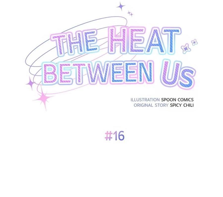 The Heat Between Us Chapter 16 page 84 - 