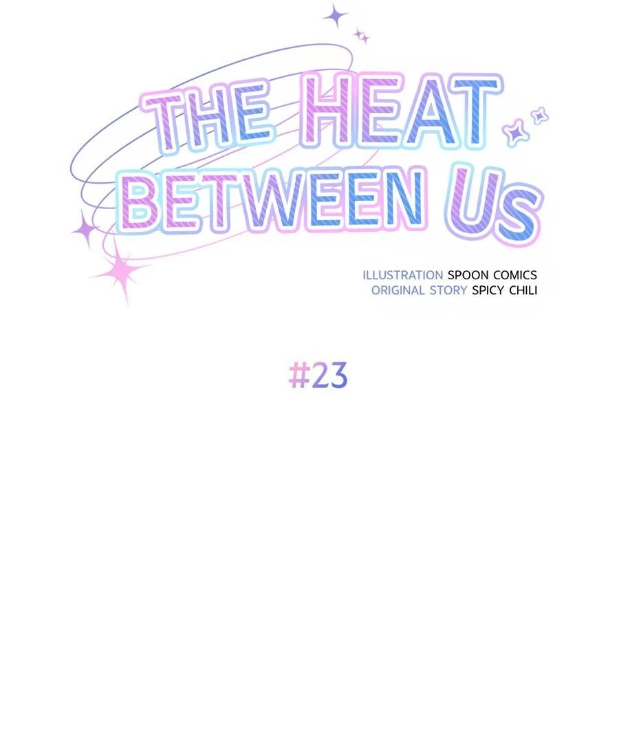 The Heat Between Us Chapter 23 page 19 - 