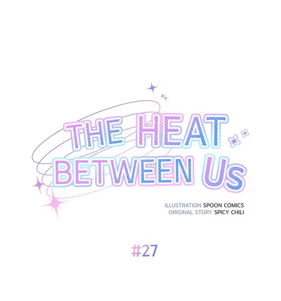 The Heat Between Us Chapter 27 page 61 - 
