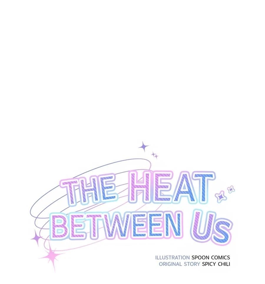 The Heat Between Us Chapter 34 page 81 - 