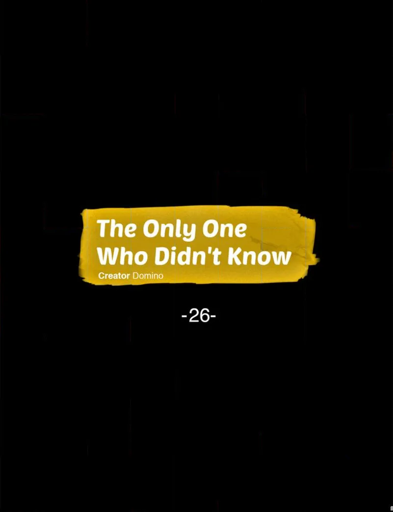 The Only One Who Didn't Know Chapter 26 page 2 - 