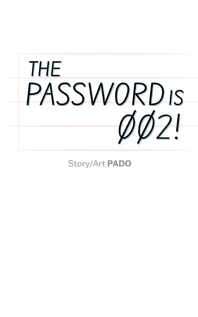 The Password Is 002! Chapter 8 page 38 - 