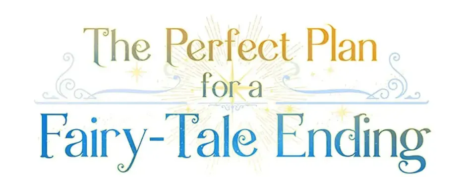The Perfect Plan for a Fairy-Tale Ending Chapter 16 page 16 - 