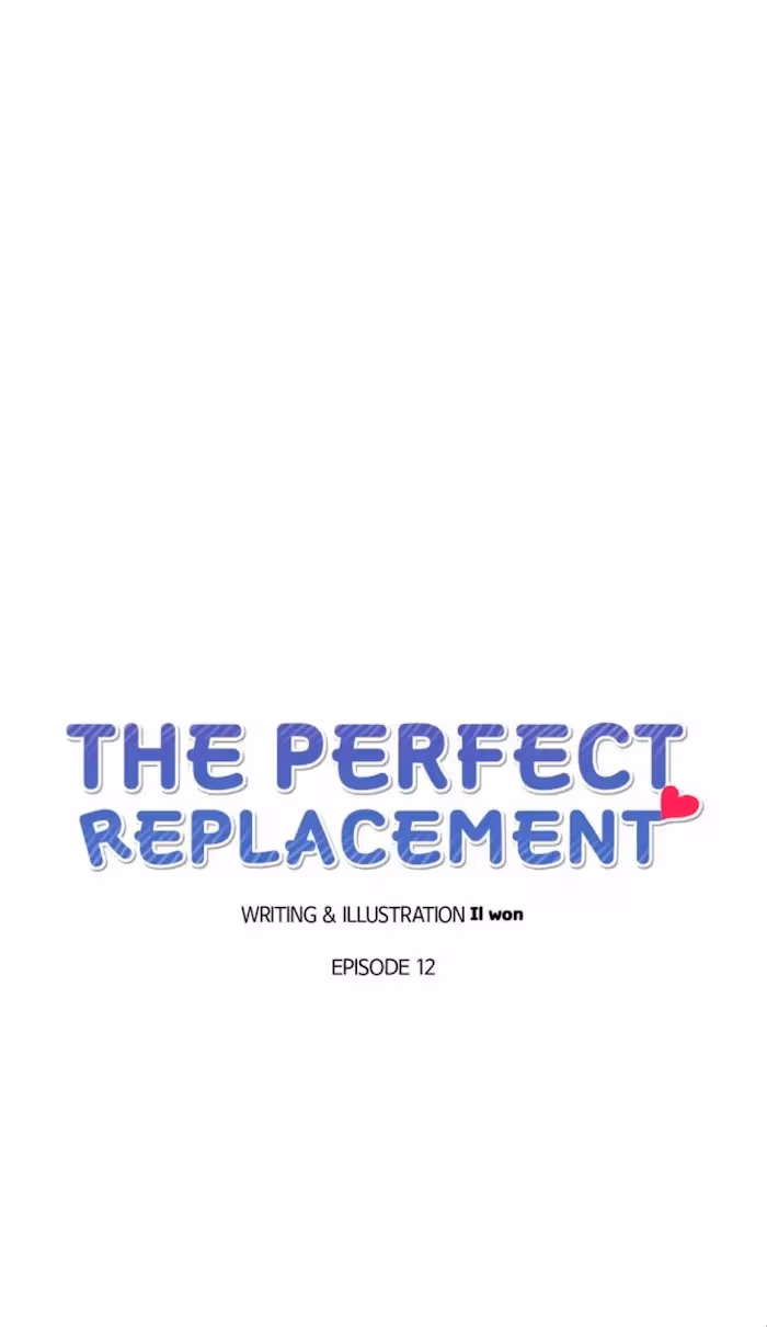 The Perfect Replacement Chapter 12 page 7 - 