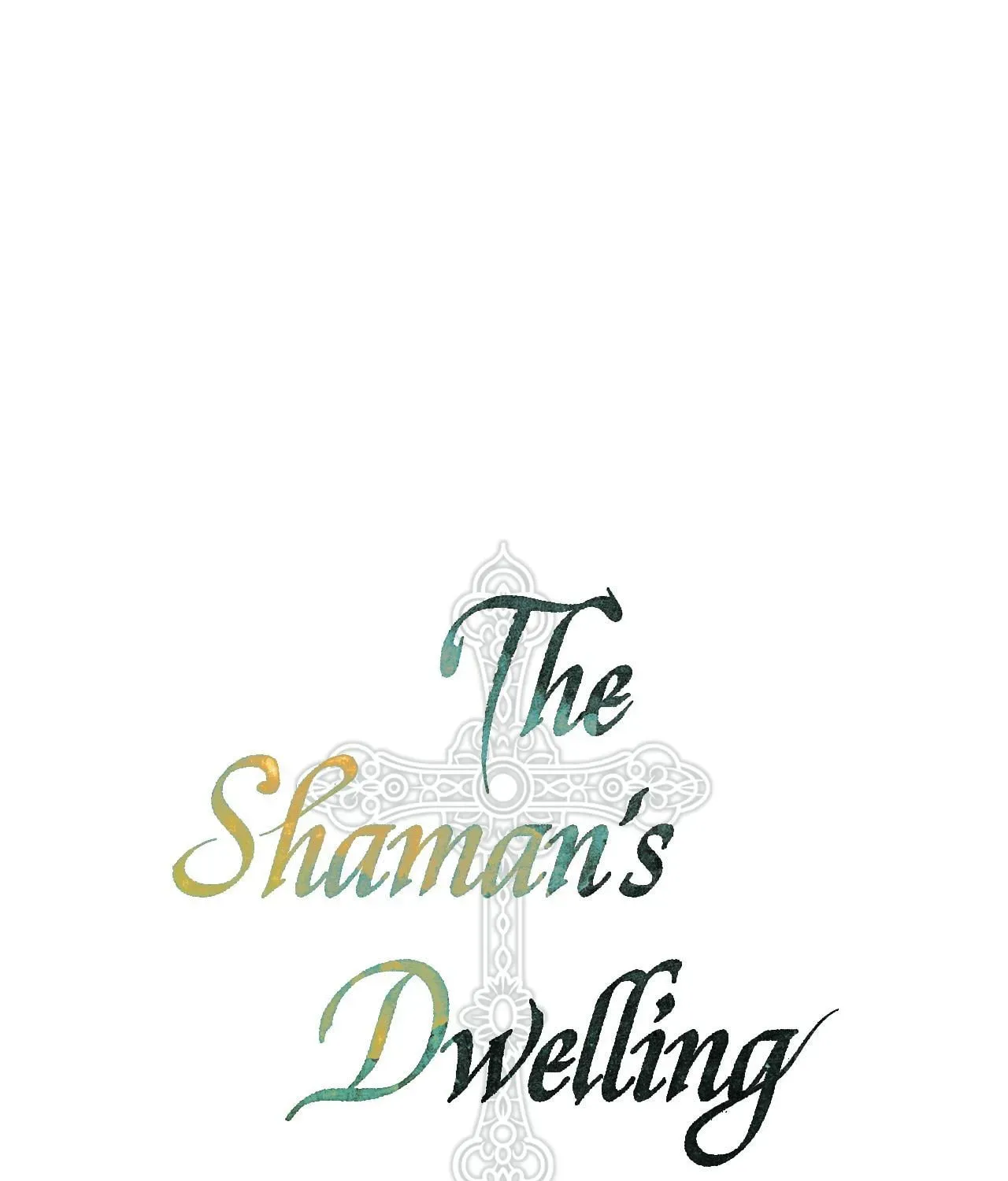 The Shaman's Dwelling Chapter 11 page 62 - 