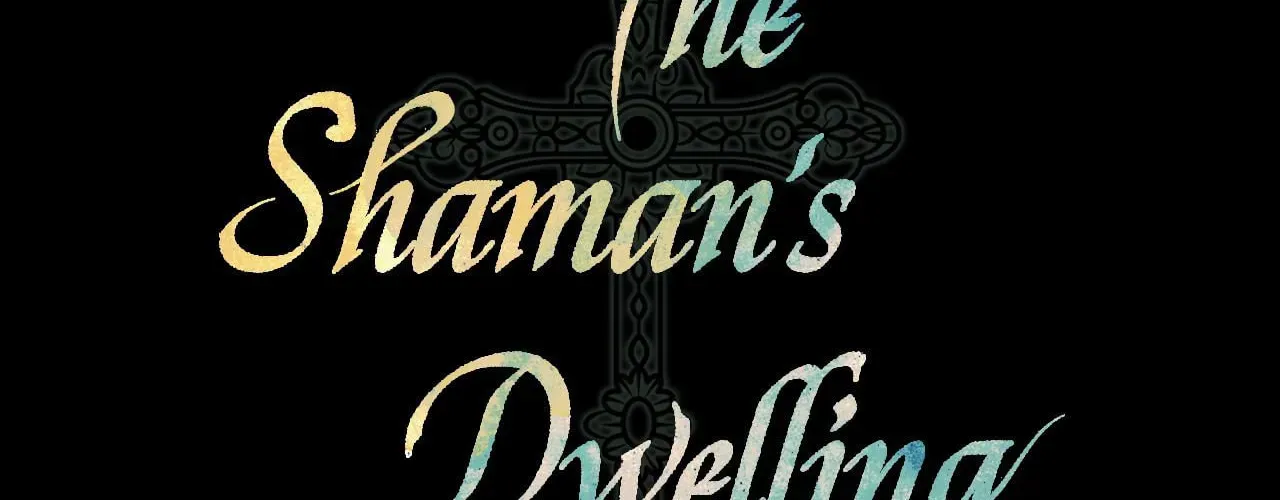 The Shaman's Dwelling Chapter 27 page 18 - 