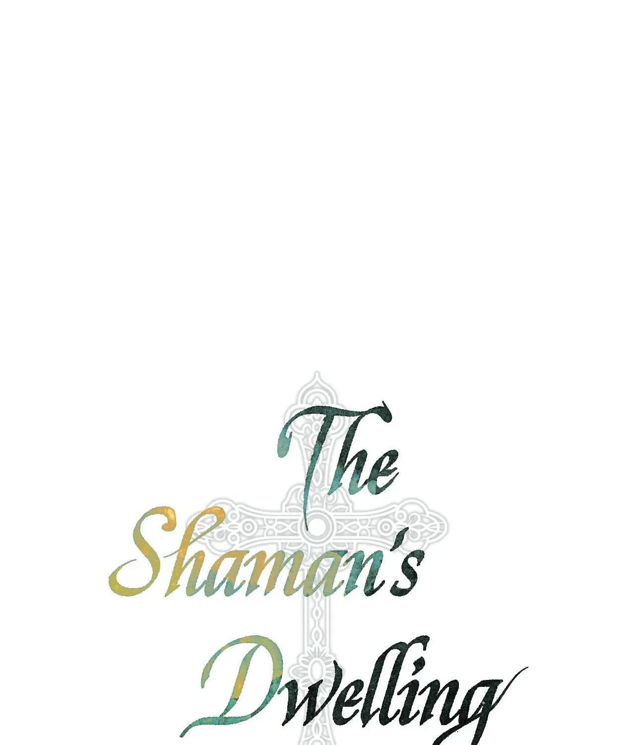 The Shaman's Dwelling Chapter 30 page 66 - 