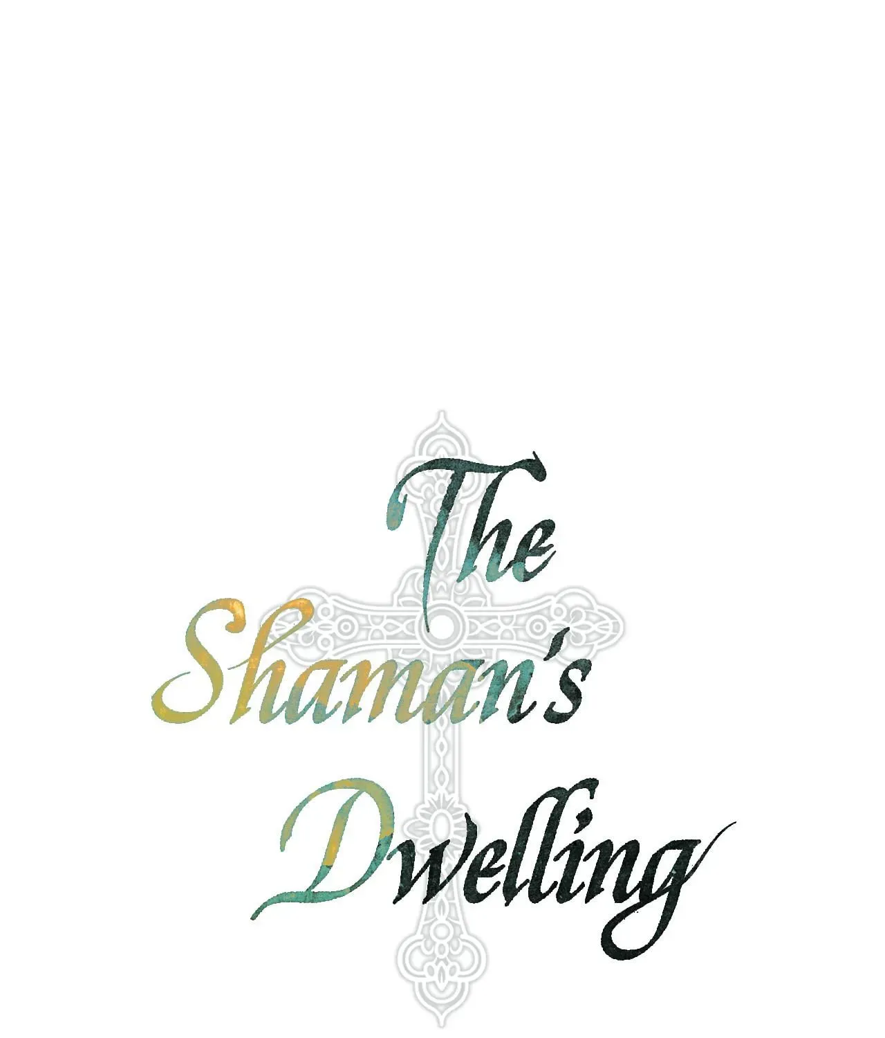The Shaman's Dwelling Chapter 31 page 127 - 