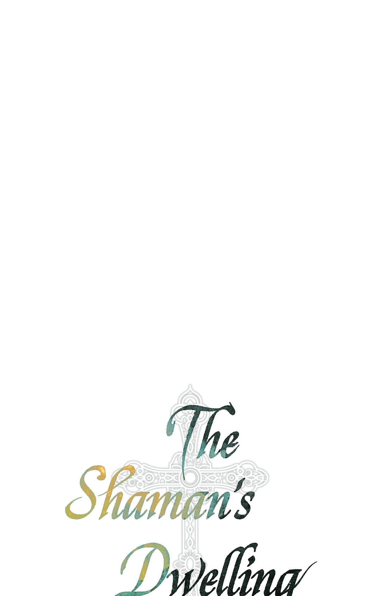 The Shaman's Dwelling Chapter 39 page 46 - 