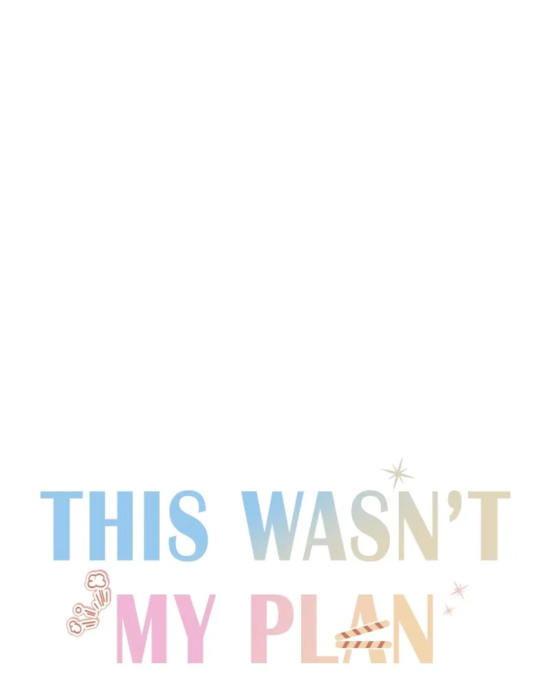 This Wasn't My Plan Chapter 3 page 39 - 