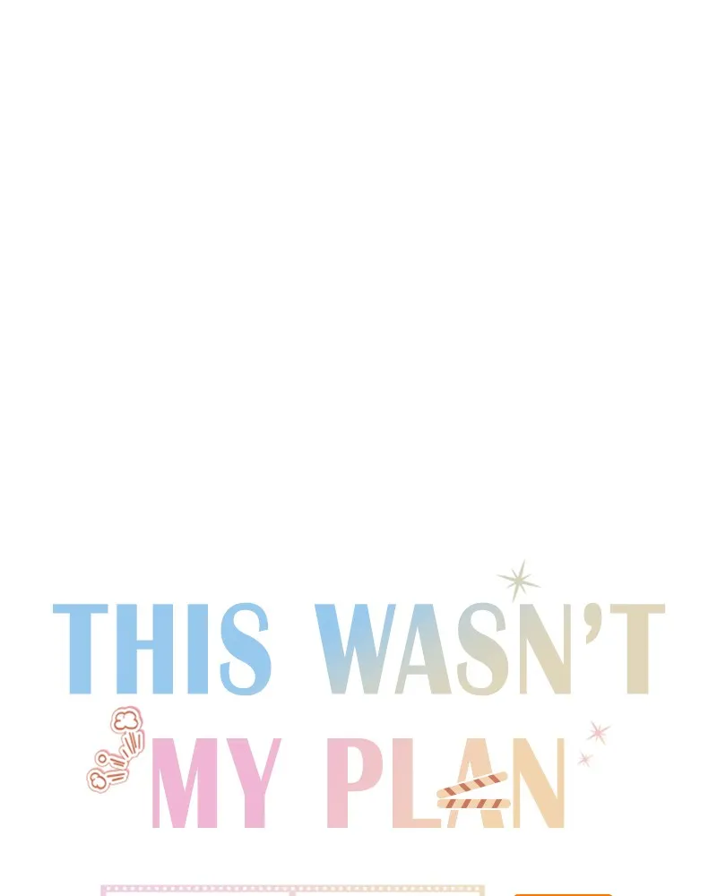 This Wasn't My Plan Chapter 30 page 36 - 