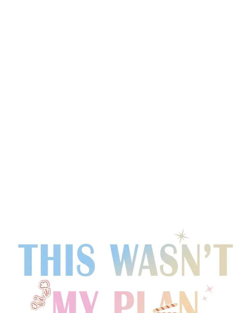 This Wasn't My Plan Chapter 39 page 45 - 