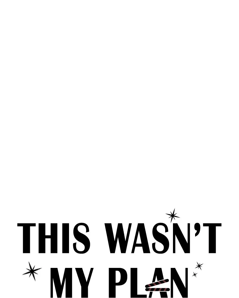 This Wasn't My Plan Chapter 43 page 47 - 