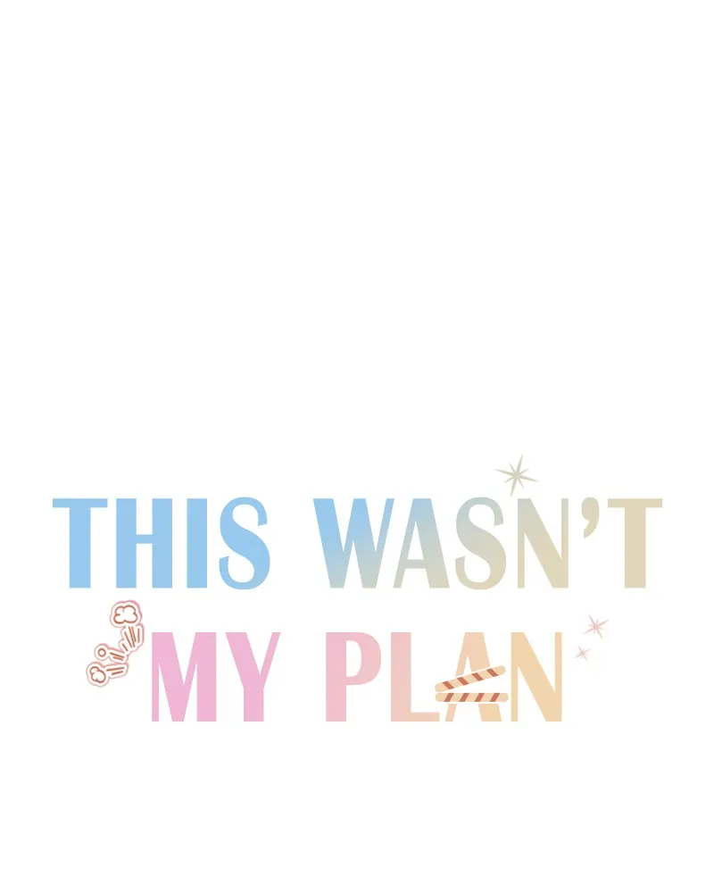 This Wasn't My Plan Chapter 49 page 137 - 
