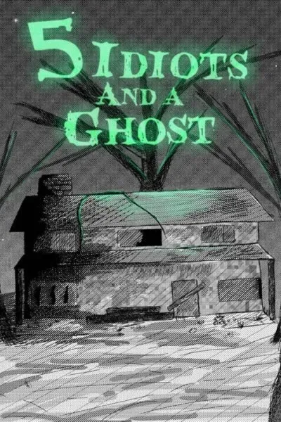 Cover of 5 Idiots and a Ghost