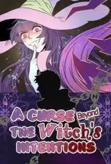 Cover of A Curse Beyond the Witch's Intentions