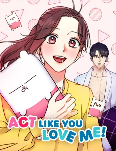 Cover of Act Like You Love Me!