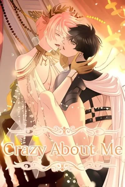 Crazy about me