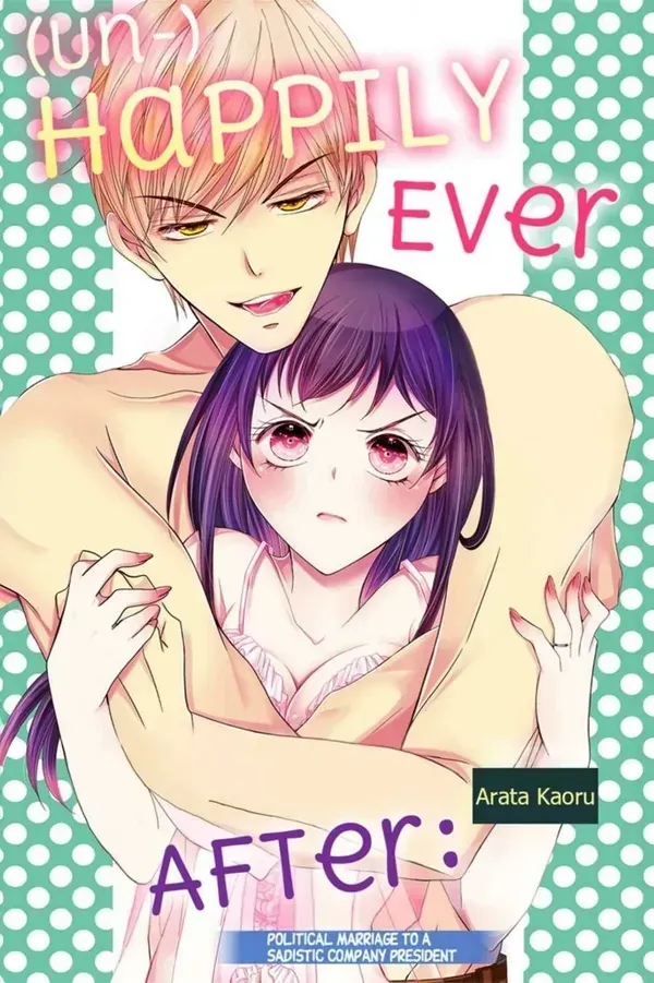 Cover of Happily Ever After: Political Marriage to a Sadistic Company President