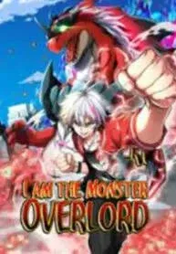 Cover of I Am the Monster Overlord