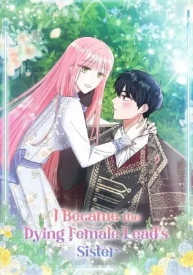 Cover of I Became the Dying Female Lead's Sister