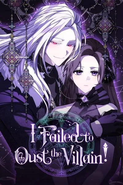 Cover of I Failed to Oust the Villain!