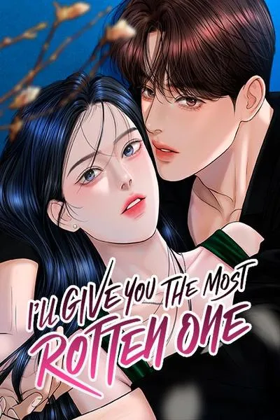 Cover of I'll Give You the Most Rotten One