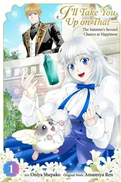 I'll Take You Up on That — The Saintess's Second Chance at Happiness.