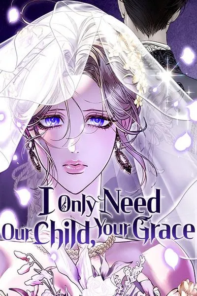 I Only Need Our Child,Your Grace