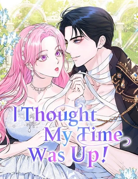 Cover of I Thought My Time Was Up!