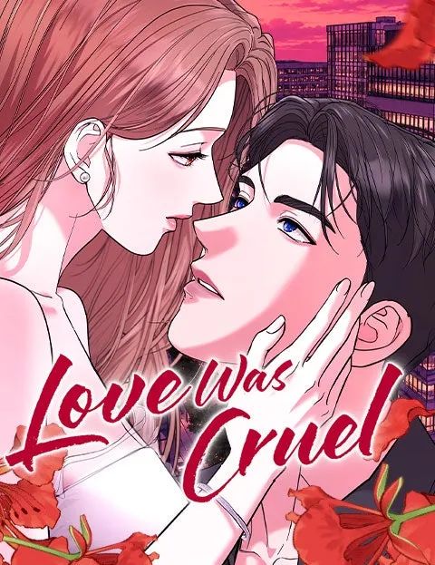 Love Was Cruel