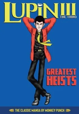 Cover of Lupin III (Lupin the 3rd): Greatest Heists – The Classic Manga Collection