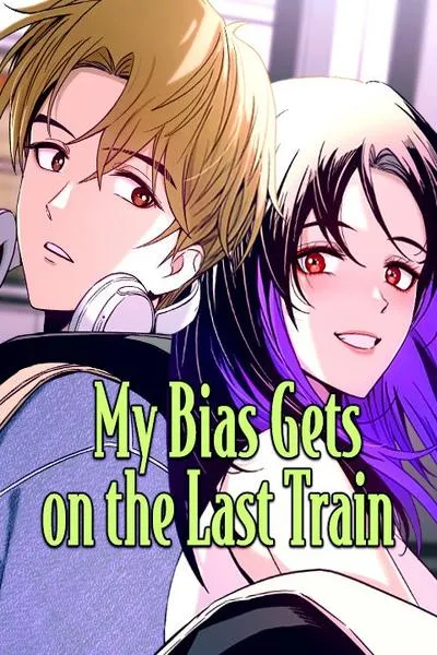 Cover of My Bias Gets on the Last Train