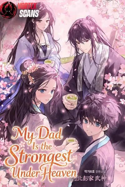 Cover of My Dad Is the Strongest Under Heaven