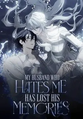 Cover of My Husband Who Hates Me Has Lost His Memories