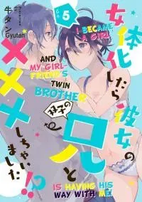 Cover of Nyotaika Shitara Kanojo No Futago No Ani To Shichaimashita