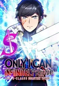Cover of Only I Can Infinitely Revive The S-class Disaster Tower