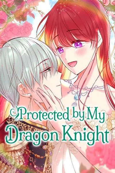 Cover of Protected by My Dragon Knight