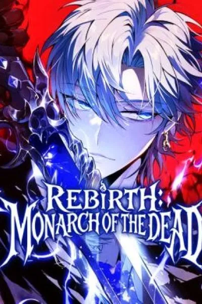 Rebirth:Monarch of the Dead