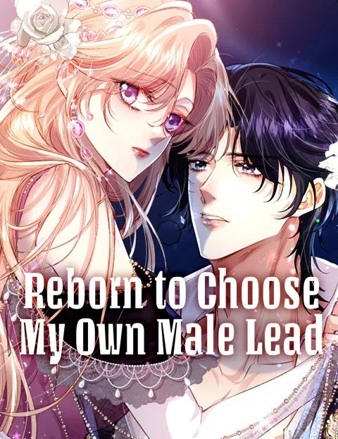 Reborn to ChooseMy Own Male Lead