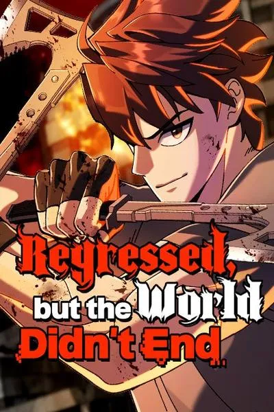 Cover of Regressed, but the World Didn't End